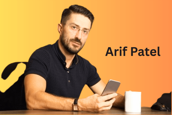 Leadership Lessons from Arif Patel’s Journey to Success